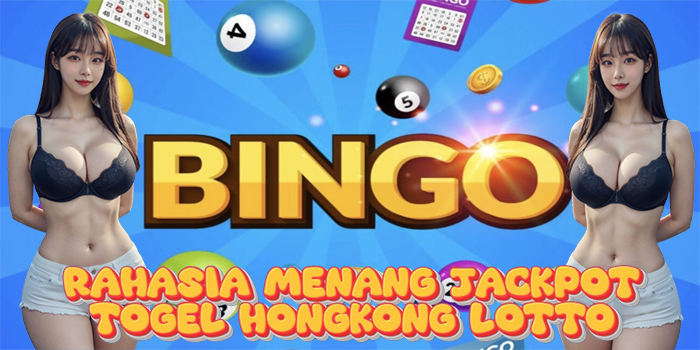 Rahasia Menang Jackpot Togel Hongkong Lotto