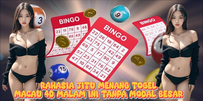 Rahasia Jitu Menang Togel Macau 4D Malam Ini Tanpa Modal Besar