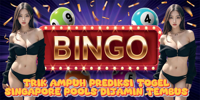 Trik Ampuh Prediksi Togel Singapore Pools Dijamin Tembus