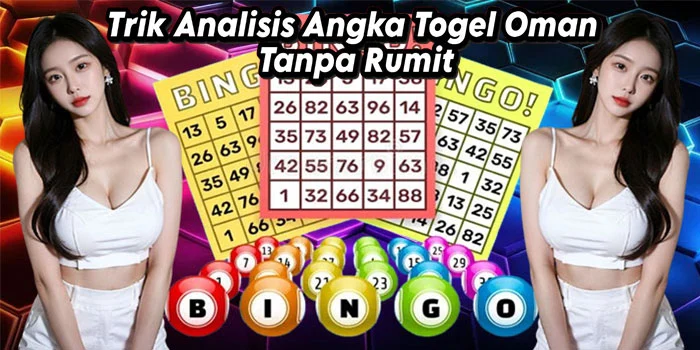 Trik-Analisis-Angka-Togel-Oman-Tanpa-Rumit