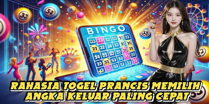 Rahasia Togel Prancis Memilih Angka Keluar Paling Cepat